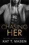 [Dark Love Serie 03] • Chasing Her · Ein Stalker-Liebesroman